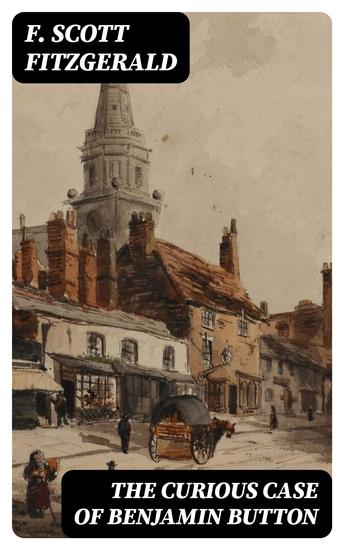 The Curious Case of Benjamin Button - cover