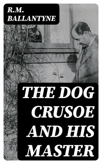 The Dog Crusoe and His Master - cover
