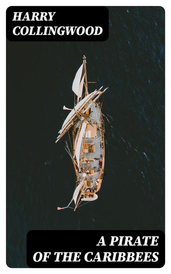 A Pirate of the Caribbees - Including "The Pirate Island" - cover