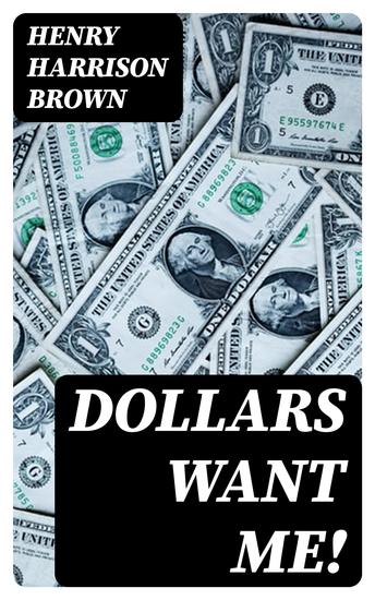 Dollars Want Me! - Including "The Call of the 20th Century" - cover