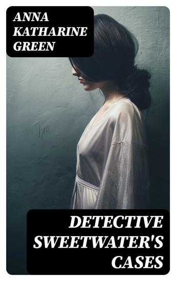 Detective Sweetwater's Cases - cover