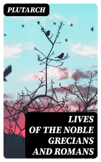 Lives of the Noble Grecians and Romans - cover