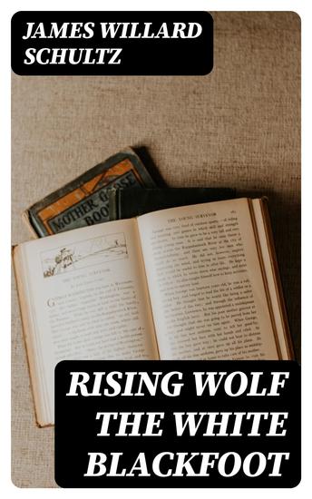 Rising Wolf the White Blackfoot - cover