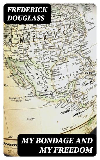 My Bondage and My Freedom - cover