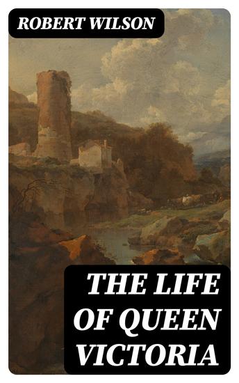 The Life of Queen Victoria - cover