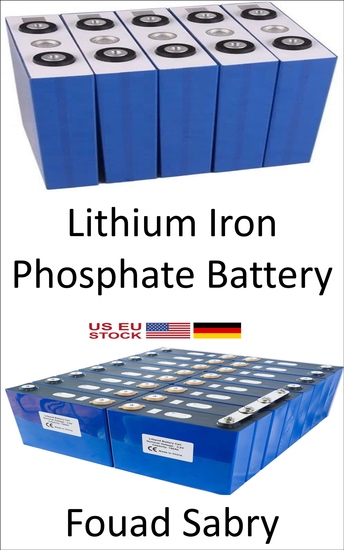 Lithium Iron Phosphate Battery - Dethroning Lithium Ion in electric vehicles mobile and laptops - cover
