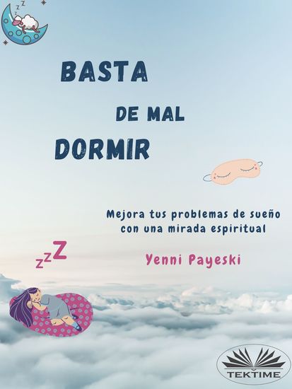Basta De Mal Dormir - Mejora Tus Problemas De Sueño Con Una Mirada Espiritual - cover