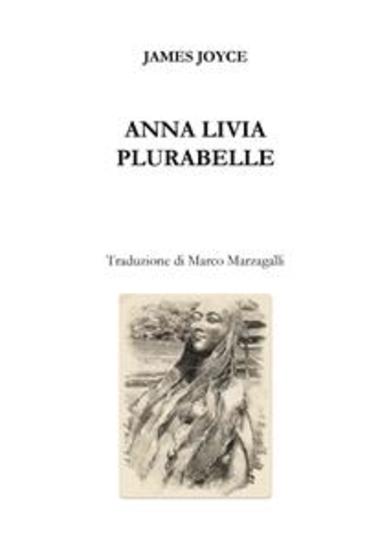 Anna Livia Plurabelle (trad Marzagalli) - Finnegans Wake - cover