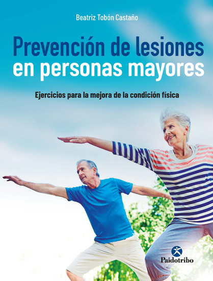Prevención de lesiones en personas mayores - Ejercicios para la mejora de la condición física - cover
