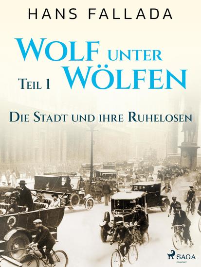 Wolf unter Wölfen Teil 1 – Die Stadt und ihre Ruhelosen - cover