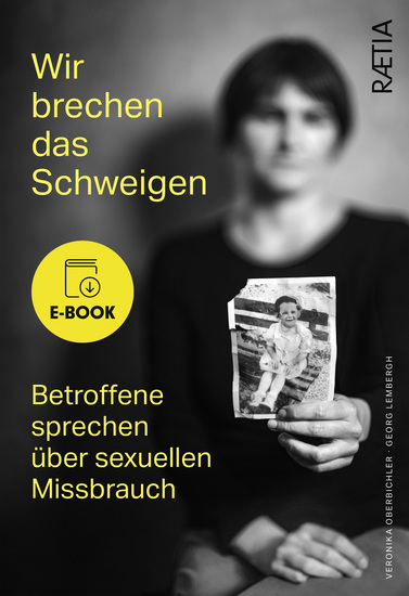 Wir brechen das Schweigen - Betroffene sprechen über sexuellen Missbrauch - cover