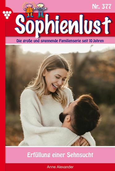Erfüllung einer Sehnsucht - Sophienlust 377 – Familienroman - cover