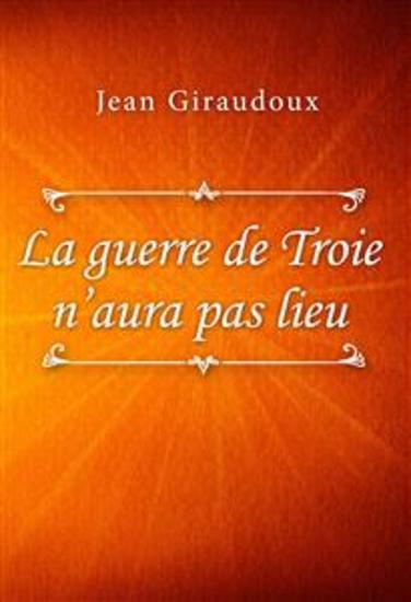 La guerre de Troie n’aura pas lieu - cover