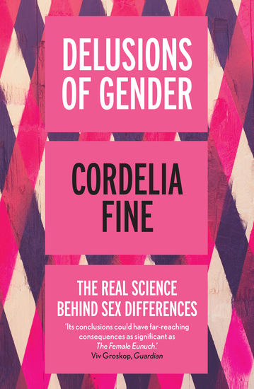 Delusions of Gender - The Real Science Behind Sex Differences - cover