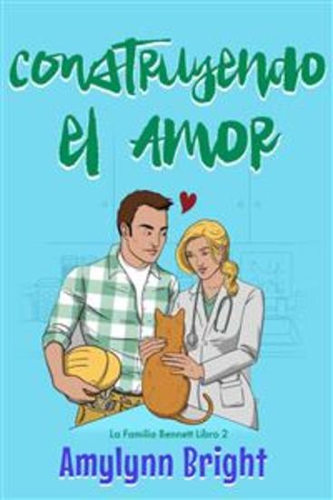 Construyendo El Amor - La Familia Bennett Libro 2 - cover