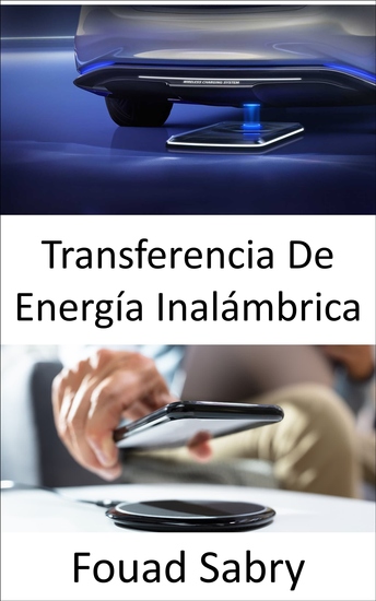 Transferencia De Energía Inalámbrica - Carga de vehículos eléctricos mientras están en la carretera - cover