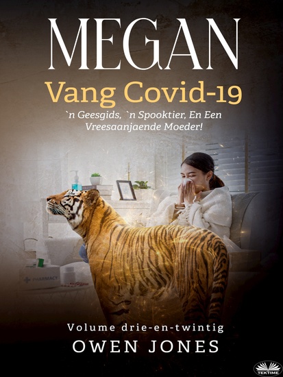 Megan Vang Covid-19 - 'N Geesgids 'N Spooktier En Een Vreesaanjaende Moeder! - cover