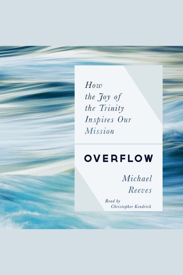 Overflow - How the Joy of the Trinity Inspires our Mission - cover
