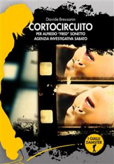Cortocircuito - per Alfredo "Fred" Sonetto Agenzia Investigativa Sabato - cover