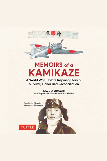 Memoirs of a Kamikaze - A World War II Pilot's Inspiring Story of Survival Honor and Reconciliation - cover
