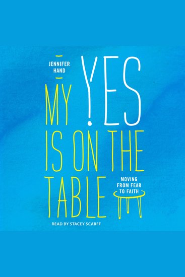 My Yes Is on the Table - Moving from Fear to Faith - cover