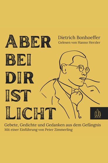 Aber bei dir ist Licht - Gebete Gedichte und Gedanken aus dem Gefängnis - cover