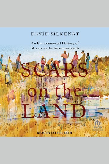 Scars on the Land - An Environmental History of Slavery in the American South - cover