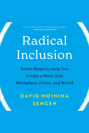 Radical Inclusion - Seven Steps to Help You Create a More Just Workplace Home and World - cover