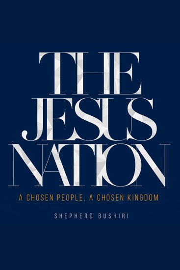 The Jesus Nation - A Chosen People a Chosen Kingdom - cover