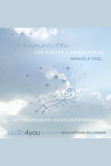 Traumreisen für Kinder & Erwachsene: - mit Progressiver Muskelentspannung (Fantasiereisen & Progressive Muskelentspannung) - cover