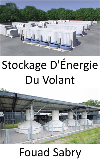 Stockage D'Énergie Du Volant - Augmenter ou diminuer la vitesse pour ajouter ou extraire de la puissance - cover