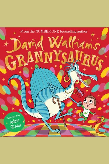 Grannysaurus: The funny new illustrated children’s picture book full of dinosaurs from number-one bestselling author David Walliams! - cover