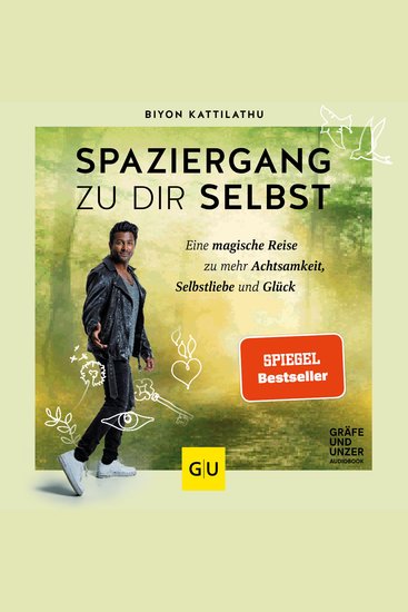 Spaziergang zu dir selbst - Eine magische Reise zu mehr Achtsamkeit Selbstliebe und Glück - cover
