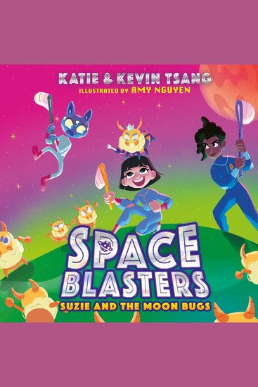 SUZIE AND THE MOON BUGS: The funny STEM-themed illustrated young fiction space adventure chapter book from the authors of the Dragon Realm series new for 2023! (Space Blasters Book 2) - cover