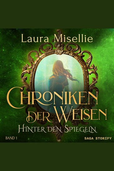 Chroniken der Weisen: Hinter den Spiegeln (Band 1) - cover