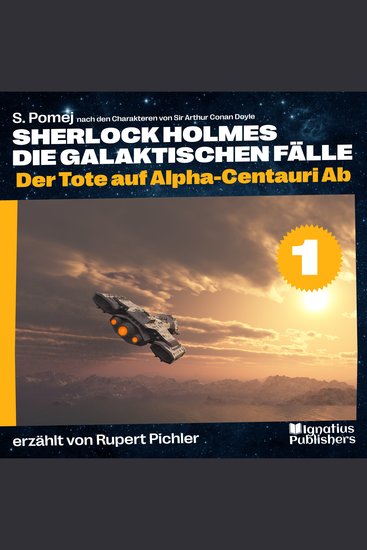 Der Tote auf Alpha-Centauri Ab (Sherlock Holmes - Die galaktischen Fälle Folge 1) - cover