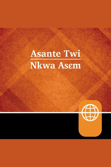 Akan Asante Twi Audio Bible – Asante Twi Contemporary Bible - cover