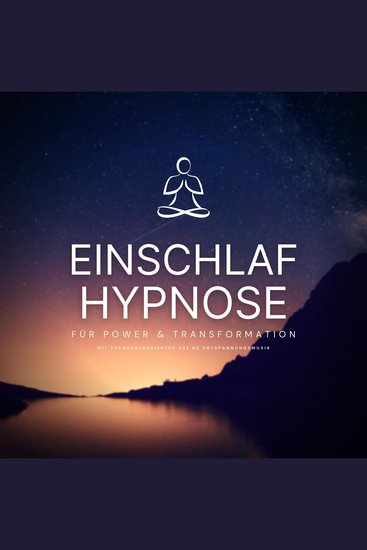Einschlafhypnose für Power & Transformation - Mit frequenzbasierter 432 Hz Entspannungsmusik - cover