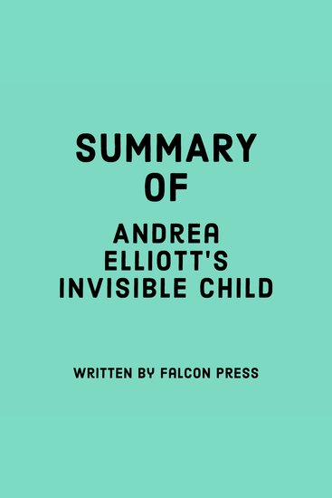 Summary of Andrea Elliott's Invisible Child - cover