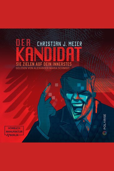 Der Kandidat - Sie zielen auf dein Innerstes (ungekürzt) - cover