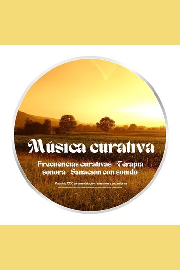 Música curativa - Frecuencias curativas - Terapia sonora - Sanación con sonido - Sanación Profunda - Paquete XXL para meditación sanación y paz interior: consiga niveles más profundos de alivio del estrés tranquilidad y concentración - cover