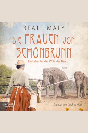 Die Frauen von Schönbrunn - Ein Leben für das Wohl der Tiere - cover