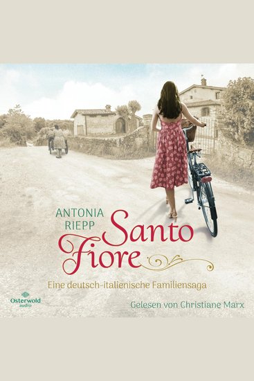 Santo Fiore (Die Belmonte-Reihe 3) - Eine deutsch-italienische Familiensaga - cover
