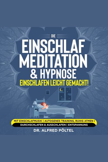 Die Einschlaf Meditation & Hypnose - einschlafen leicht gemacht! - Mit Einschlafmusik | Autogenes Training ruhig atmen | Durchschlafen & Ausschlafen - cover