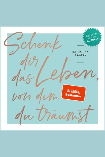 Schenk dir das Leben von dem du träumst - cover
