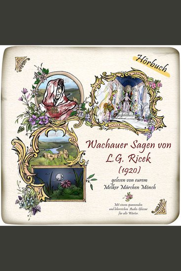 Wachauer Sagen von LG Ricek (1920) - Mit einem spannenden und lehrreichen Audio-Glossar für alte Wörter - cover