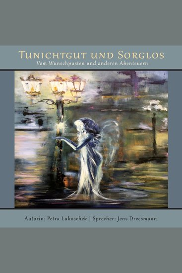 Tunichtgut und Sorglos - Vom Wunschpusten und anderen Abenteuern - cover