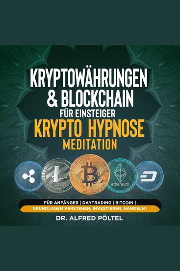 Kryptowährungen & Blockchain für Einsteiger - Krypto Hypnose Meditation - Für Anfänger | Daytrading | Bitcoin | Grundlagen verstehen investieren handeln - cover