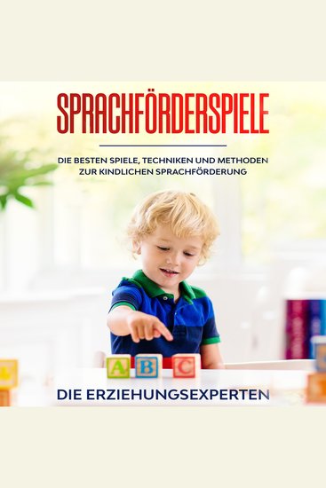Sprachförderspiele - Die besten Spiele Techniken und Methoden zur kindlichen Sprachförderung - cover