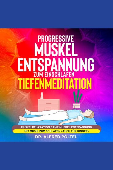 Progressive Muskelentspannung zum Einschlafen - Tiefenmeditation - Muskelrelaxation PMR Muskel Entspannung mit Musik zum Schlafen (auch für Kinder) - cover